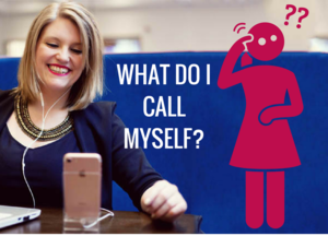 What do I call myself?