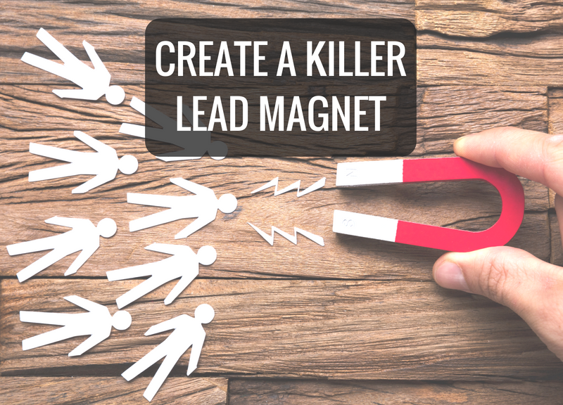 Create a Killer Lead Magnet