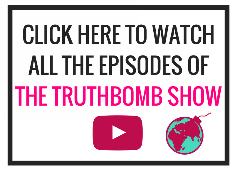Watch all the episodes of The Truthbomb Show