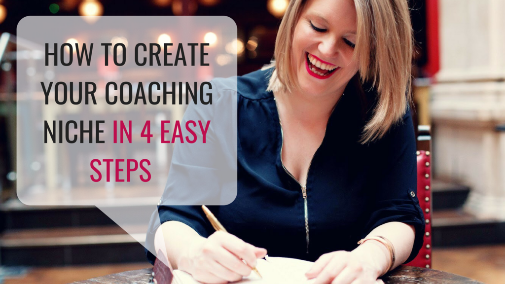 How To Create Your Coaching Niche In 4 Easy Steps