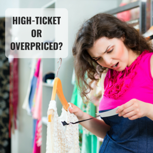 high-ticket or overpriced (1)