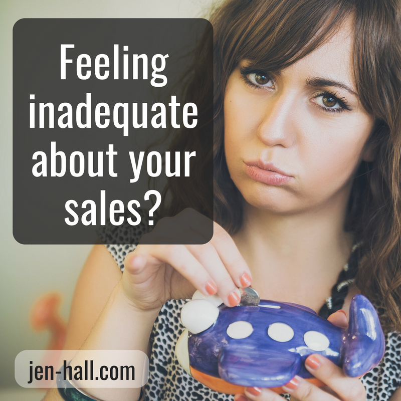 feeling inadequate about your sales