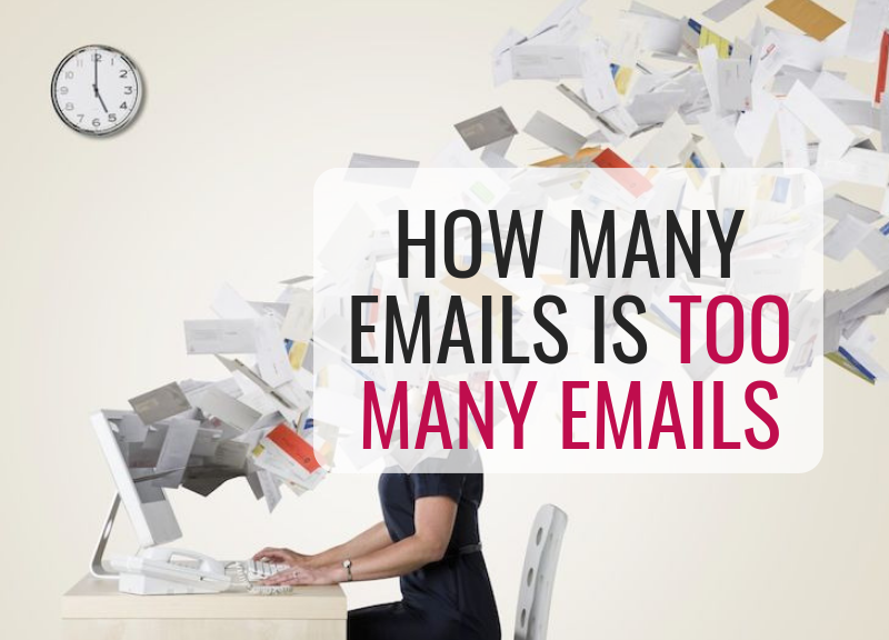 How many emails is too many emails