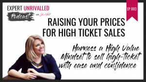 Raising your prices for high ticket sales