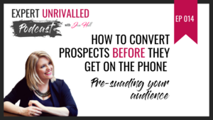Convert prospects before they get on the phone